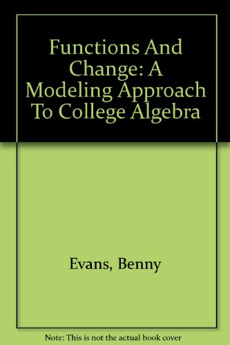 9780618219582: Functions And Change: A Modeling Approach To College Algebra