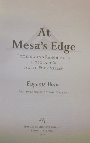Stock image for At Mesa's Edge: Cooking and Ranching in Colorado's North Fork Valley for sale by Michael Patrick McCarty, Bookseller