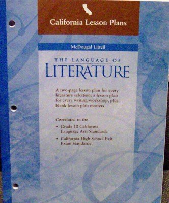 California Lesson Plans: McDougal Littell, the Language of Literature: A Two-Page Lesson Plan for Every Literature Selection, a Lesson Plan for Every Writing Workshop, Plus Blank Lesson Plan Masters (9780618222247) by McDougal Littell