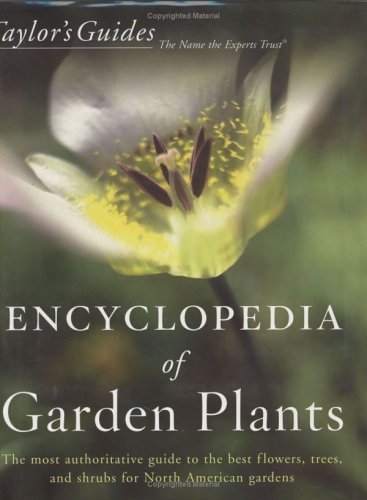 Beispielbild fr Taylor's Encyclopedia of Garden Plants (Taylor's Guides) zum Verkauf von Books of the Smoky Mountains