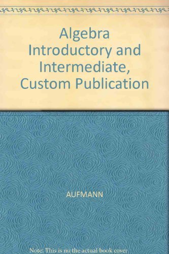 9780618226597: Algebra Introductory and Intermediate, Custom Publication [Hardcover] by AUFMANN
