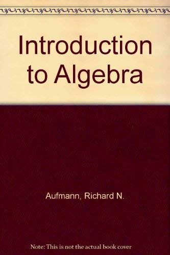 Introduction to Algebra (9780618226894) by Aufmann, Richard N.; Aufman