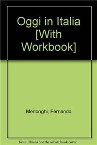 Oggi in Italia, 7th Ed With Workbook, Lab Manual + Video Manual (Italian Edition) (9780618231553) by Merlonghi, Fernando
