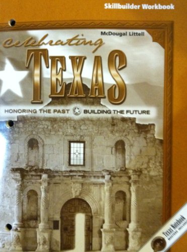 Celebrating Texas, Grade 6-8 Honoring the Past, Building the Future Spanish Skillbuilder Workbook: McDougal Littell Celebrating Texas Texas (Celebrating Tx) (9780618231898) by Crawford