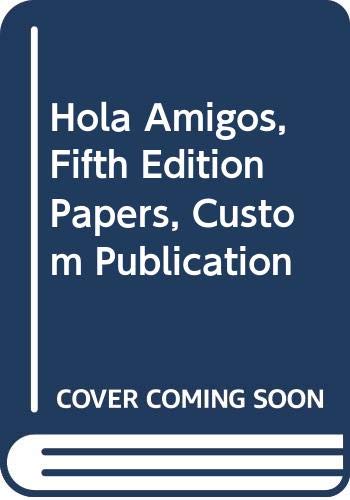 9780618232659: Hola Amigos, Fifth Edition Papers, Custom Publication