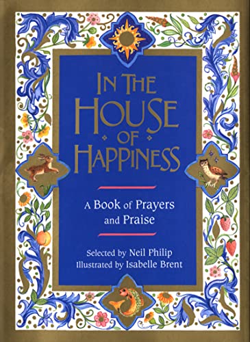 Stock image for In the House of Happiness: A Book of Prayer and Praise for sale by Zoom Books Company