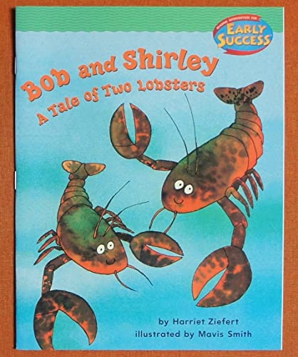 Imagen de archivo de Houghton Mifflin Early Success: Bob And Shirley: A Tale Of Two Lobsters a la venta por SecondSale