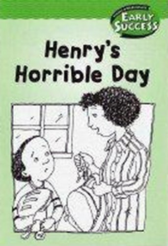 Imagen de archivo de Houghton Mifflin Early Success : Henry's Horrible Day a la venta por Better World Books: West