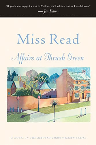 Stock image for Affairs at Thrush Green (Thrush Green, Book 7) [Paperback] Read, Miss for sale by GridFreed