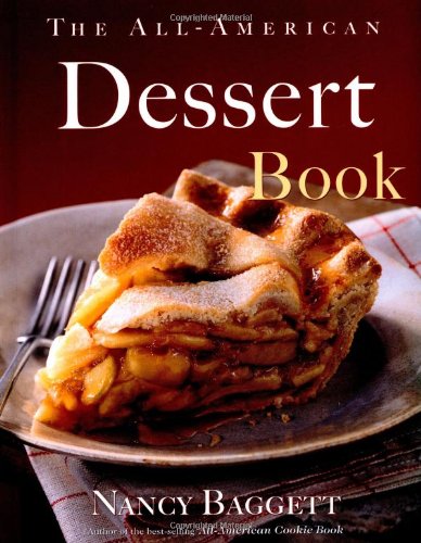 The All-American Dessert Book (9780618240005) by Baggett, Nancy