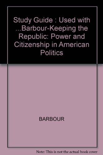 9780618241149: Study Guide : Used with ...Barbour-Keeping the Republic: Power and Citizenship in American Politics