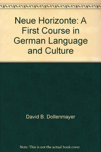 Stock image for Neue Horizonte: A First Course in German Language and Culture for sale by ThriftBooks-Dallas