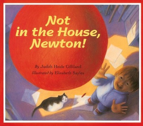 Beispielbild fr Not in the House, Newton! zum Verkauf von BooksRun