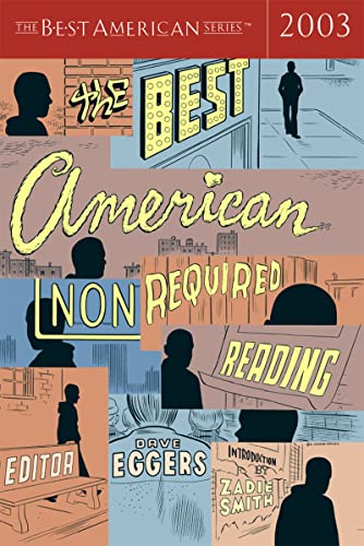 Beispielbild fr The Best American Nonrequired Reading 2003 (The Best American Series) zum Verkauf von Wonder Book