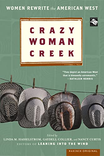 Beispielbild fr Crazy Woman Creek : Women Rewrite the American West zum Verkauf von Better World Books