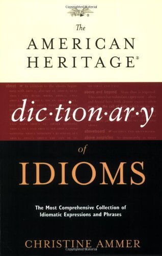 Stock image for The American Heritage Dictionary of Idioms for sale by Ergodebooks