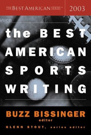 Imagen de archivo de The Best American Sports Writing 2003 a la venta por Redux Books