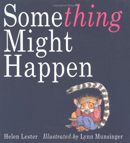 Something Might Happen (9780618254064) by Lester, Helen