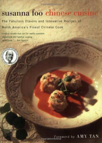 Stock image for Susanna Foo Chinese Cuisine : The Fabulous Flavors and Innovative Recipes of North America's Finest Chinese Cook for sale by Better World Books