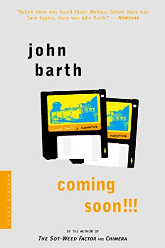 Coming Soon!!!: A Narrative (9780618257300) by Barth, John