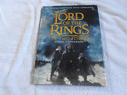 Imagen de archivo de The Two Towers Visual Companion: The Official Illustrated Movie Companion (The Lord of the Rings) a la venta por SecondSale