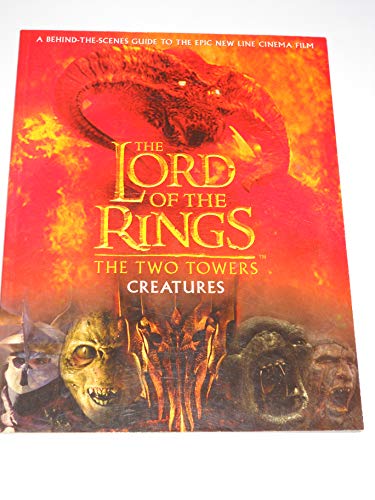 Imagen de archivo de Creatures of The Two Towers (The Lord of the Rings Movie Tie-In) a la venta por Jenson Books Inc