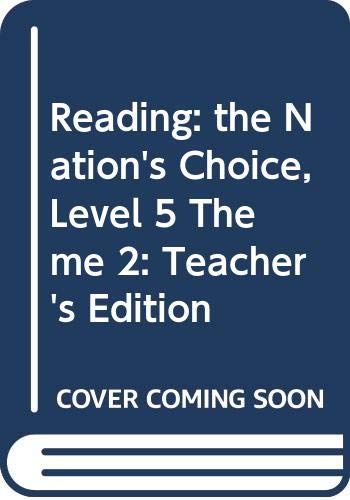 Reading: the Nation's Choice, Level 5 Theme 2: Teacher's Edition (9780618259182) by Houghton Mifflin Company