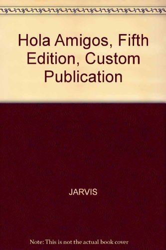 Hola Amigos! (English and Spanish Edition) (9780618270378) by JARVIS