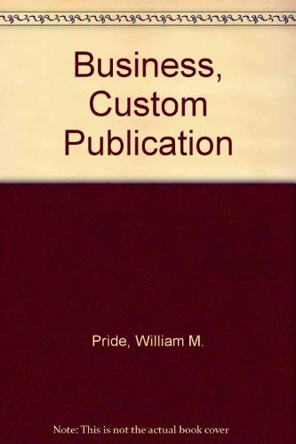 Business, Custom Publication (9780618280551) by Pride, William M.