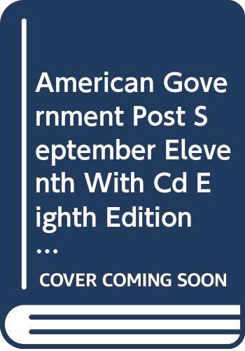 American Government Post September Eleventh With Cd Eighth Edition And Electionsupplement Magazine And Terrorism Reader (9780618284740) by Wilson