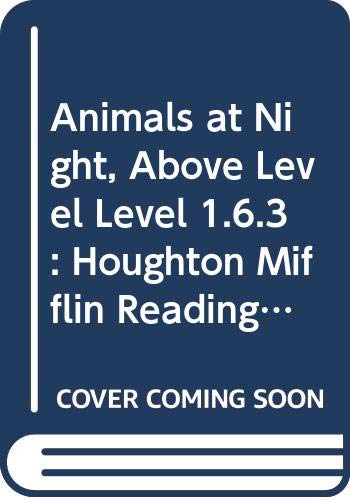 9780618285976: Animals at Night, Above Level Level 1.6.3: Houghton Mifflin Reading Leveled Readers