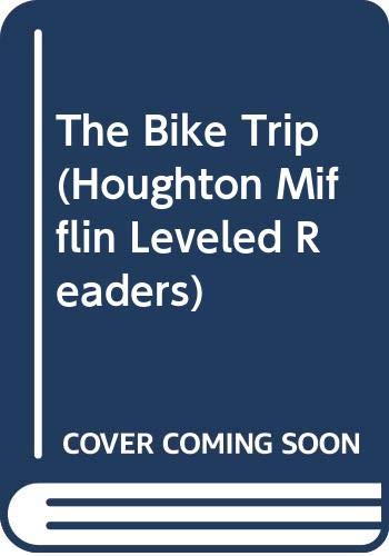 Stock image for The Bike Trip (Houghton Mifflin Leveled Readers) for sale by SecondSale