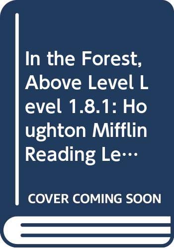 Stock image for Houghton Mifflin Reading Leveled Readers : Level 1.8.1 ABV LV in the Forest for sale by Robinson Street Books, IOBA