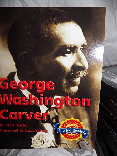 Stock image for George Washington Carver: Level 1.8.3 Abv Lv (Houghton Mifflin Reading Leveled Readers) for sale by Your Online Bookstore