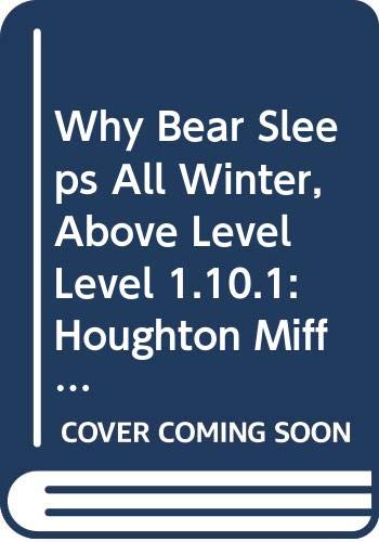 Stock image for Houghton Mifflin Reading Leveled Readers : Level 1.10.1 Abvlv Why Bear Sleeps All Winter for sale by Robinson Street Books, IOBA