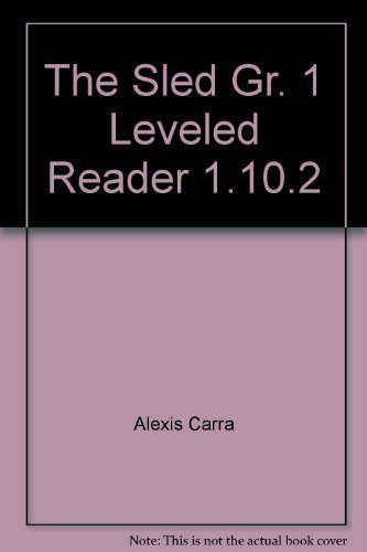Beispielbild fr The Sled Gr. 1 Leveled Reader 1.10.2 zum Verkauf von Wonder Book