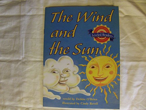 Beispielbild fr Houghton Mifflin Reading Leveled Readers: Focus on Fabl 2.2.4 Onlv the Wind and the Sun zum Verkauf von SecondSale