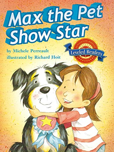9780618287444: Max the Pet Show Star (Leveled Reader)