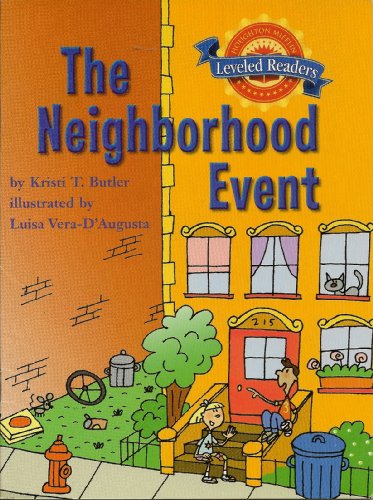 Beispielbild fr The Neighborhood Event (Houghton Mifflin Leveled Readers, 2.6.3) zum Verkauf von Wonder Book
