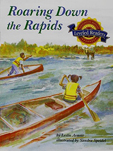 Stock image for Houghton Mifflin Reading Leveled Readers : Level 3. 1. 1 on LVL Roaring down the Rapids for sale by Better World Books: West