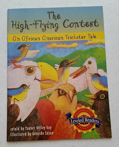 9780618291588: Houghton Mifflin Reading Leveled Readers: Focus on Fabl 3.2.5 Onlv the High-Flying Contest: An African American Trickster Tale