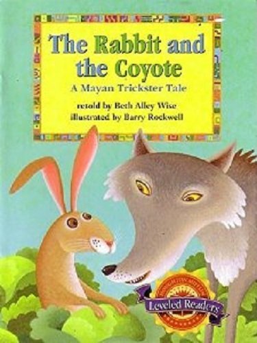 Stock image for The Rabbit and the Coyote: A Mayan Trickster Tale for sale by COLLINS BOOKS