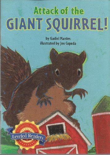 9780618291625: Attack of the Giant Squirrel!, on Level Level 3.3.1: Houghton Mifflin Reading Leveled Readers