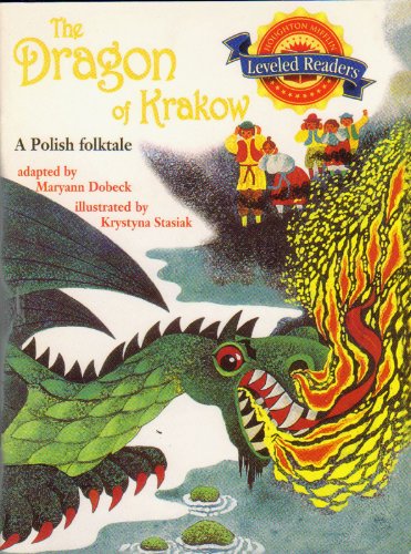 Imagen de archivo de The Dragon of Krakow: Level 3.3.2 Bel Lv (Houghton Mifflin Reading Leveled Readers) a la venta por SecondSale