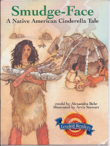 Beispielbild fr Smudge-face: a Native American Cinderella Tale (Houghton Mifflin Leveled Readers) zum Verkauf von Wonder Book