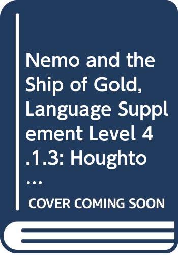 Stock image for Nemo and the Ship of Gold, Language Supplement Level 4.1.3: Houghton Mifflin Reading Leveled Readers for sale by Wonder Book