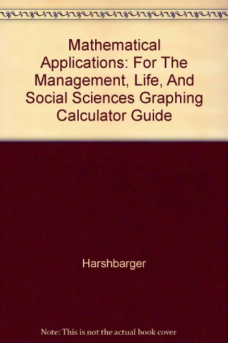 Imagen de archivo de Mathematical Applications for the Management, Life, and Social Sciences Easy Steps to Success: A Graphing Calculator Guide a la venta por HPB Inc.