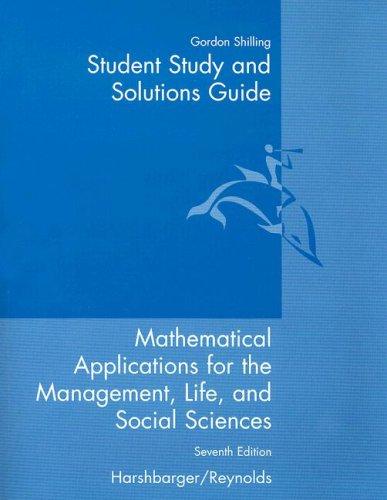 Beispielbild fr Student Study and Solutions Guide for Mathematical Applications: For The Management, Life, And Social Sciences, 7th Edition zum Verkauf von a2zbooks