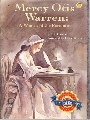 Beispielbild fr Mercy Otis Warren: A Woman of the Revolution (Leveled Readers) zum Verkauf von Your Online Bookstore