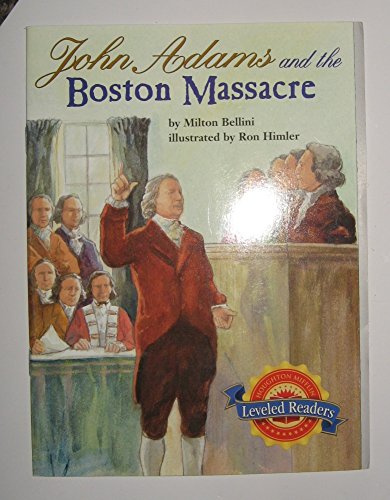 Beispielbild fr John Adams And The Boston Massacre (Leveled Readers) zum Verkauf von Wonder Book